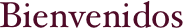 Bienvenidos